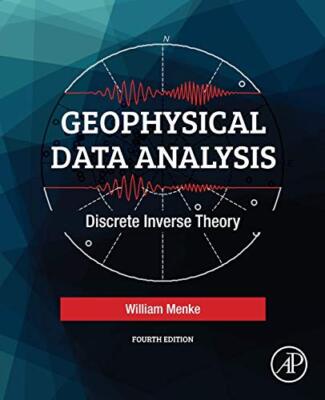 Geophysical Data Analysis: Discrete Inverse Theory, Menke 9780128135556 New-,