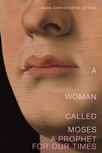 Thumbnail - A Woman Called Moses: A Prophet For Our Time By Attias,