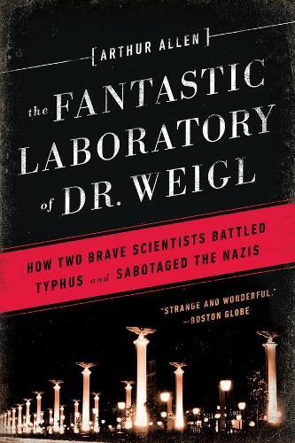 Arthur Allen The Fantastic Laboratory of Dr. Weigl (Tascabile)