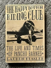 The Happy Bottom Riding Club: The Life and Times of Pancho Barnes by Kessler
