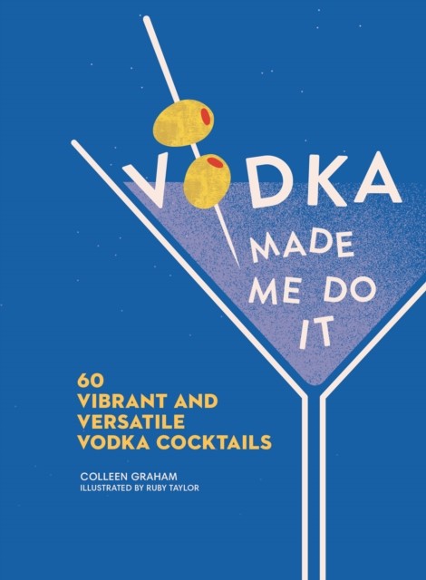 Vodka Made Me Do It by Colleen Graham (Hardback Book)