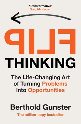 Flip Thinking The Life-Changing Art of Turning Problems into Opportunities Buch