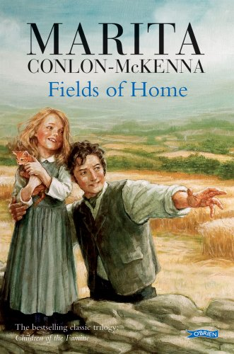 Fields of Home (Children of the Famine) - Conlon-McKenna, Marita