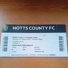 Ticket : 2025/2026 28/2/2026 League 2 Notts County v Grimsby Town
