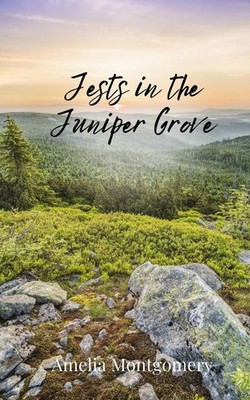 Amelia Montgomery | Jests in the Juniper Grove | Taschenbuch | Englisch (2025)