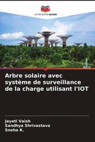 Arbre Solaire Avec SystèMe De Surveillance De La Charge Utilisant L'iot Buch