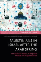 Yusri Hazran Khaizran (U. A.) | Palestinians In Israel After The Arab Spring