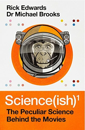 Science(ish): The Peculiar Science Behind the Movies, Brooks, Michael,Edwards, R