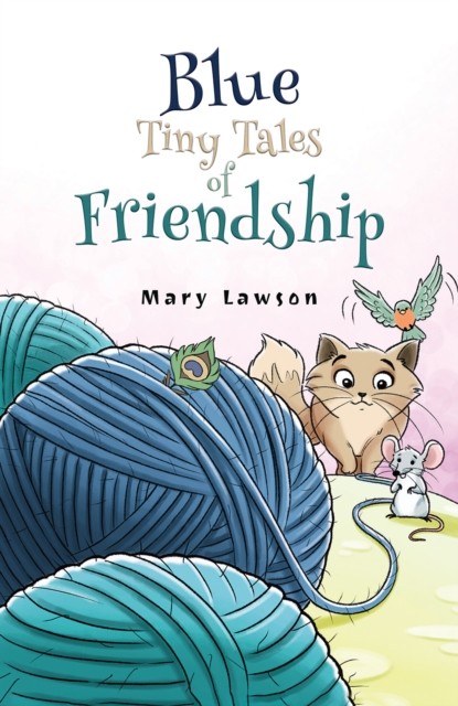 Blue: Tiny Tales Of Friendship Mary Lawson - Image 2