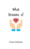 What Remains Of Us Grace Jackson Taschenbuch Englisch 2024 Ean 9789908007212