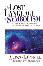The Lost Language of Symbolism: An Essential Guide for Recognizi