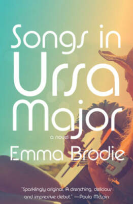 Songs in Ursa Major: A novel - Hardcover By Brodie, Emma - GOOD