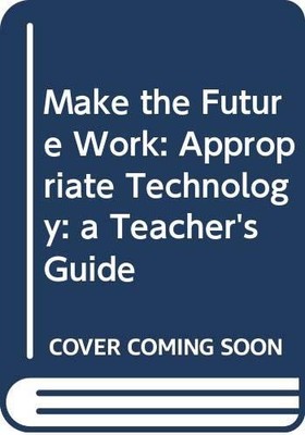 Make the Future Work: Appropriate T..., Intermediate Te