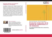 EvolucióN Molecular De La Familia De Cadherinas C-1 De Metazoos Marcia Anahí Ha