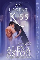 An Urgent Kiss A Regency Historical Romance Alexa Aston Taschenbuch Englisch