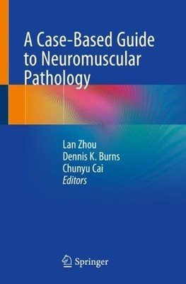 A Case-Based Guide to Neuromuscular Pathology by Lan Zhou (English) Paperback Bo