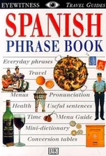 Spanish Phrase Book (Eyewitness Travel - Paperback, by DK Publishing - Good