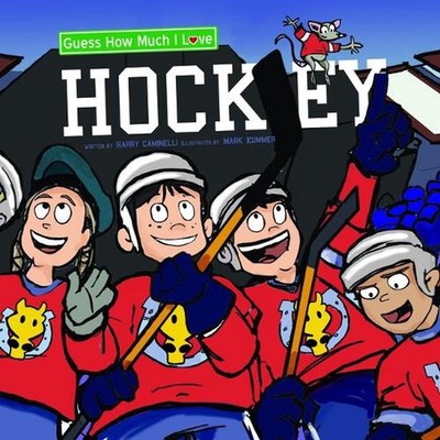Guess How Much I Love Hockey by Harry Caminelli (English) Hardcover Book