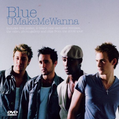 Blue - U Make Me Wanna