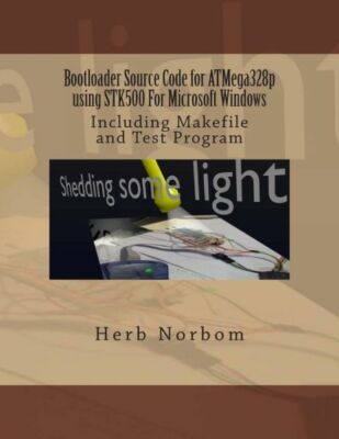 Bootloader Source Code For Atmega328p Using Stk500 For Microsoft Windows: I...