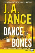 Dance of the Bones: A J. P. Beaumont and Brandon Walker Novel by J A Jance: Used