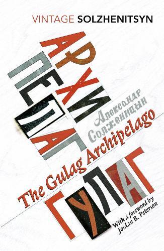 The Gulag Archipelago: (Abridged edition) (Vintage Classics), Solzhenitsyn, Alek