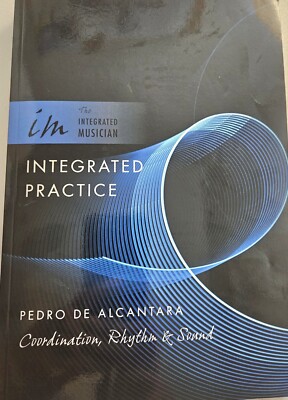 Integrated Practice: Coordination, Rhythm, and Sound Softcover Book