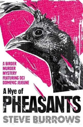 A Nye of Pheasants: Birder Murder Mysteries by Steve Burrows: New