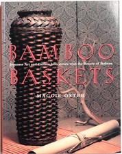 Bamboo Baskets: Japanese Art and Culture Interwoven with the Beauty of Ikeba...
