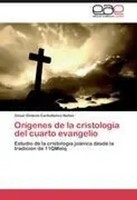 CéSar Octavio Carbullanca NúñEz | OríGenes De La CristologíA Del Cuarto...