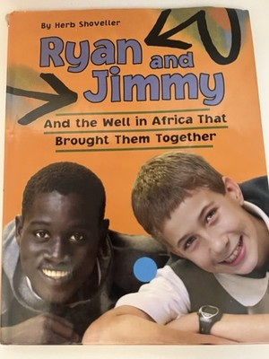Ryan and Jimmy And the Well in Africa That Brought Them Together Hardcover ￼