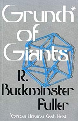 Grunch of Giants R. Buckminster Fuller