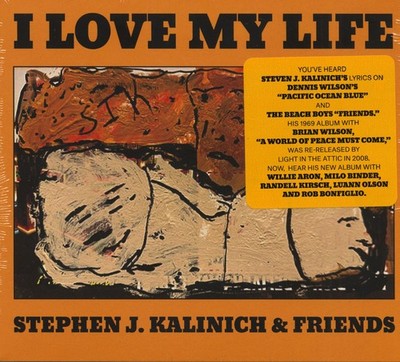 Stephen J. Kalinich & Friends - I Love My Life (CD) - Songwriter/Acoustic/Folk