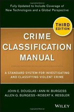 Crime Classification Manual: A Standard System , Douglas, Burgess, Burgess, +=