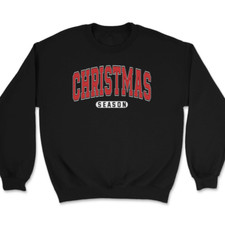 Christmas Season Sweatshirt Holiday Xmas Santa Claus Novelty Gift