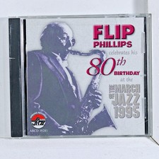 Flip Phillips - Celebrates His 80th Birthday at th... (CD 2003)
