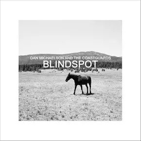 CD Dan Michaelson & The Coastguards Blindspot The state51 Conspiracy