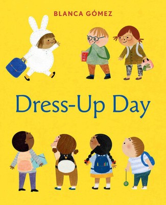 Dress-Up Day: A Picture Book by Gómez, Blanca