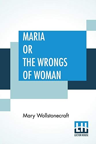Maria Or The Wrongs Of Woman, Wollstonecraft, Mary 9789353425432 New<-