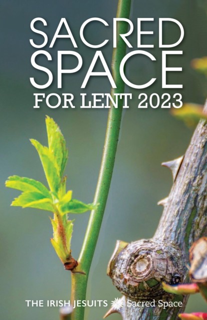 Sacred Space for Lent 2023 by The Irish Jesuits PAPERBACK 9781788125932
