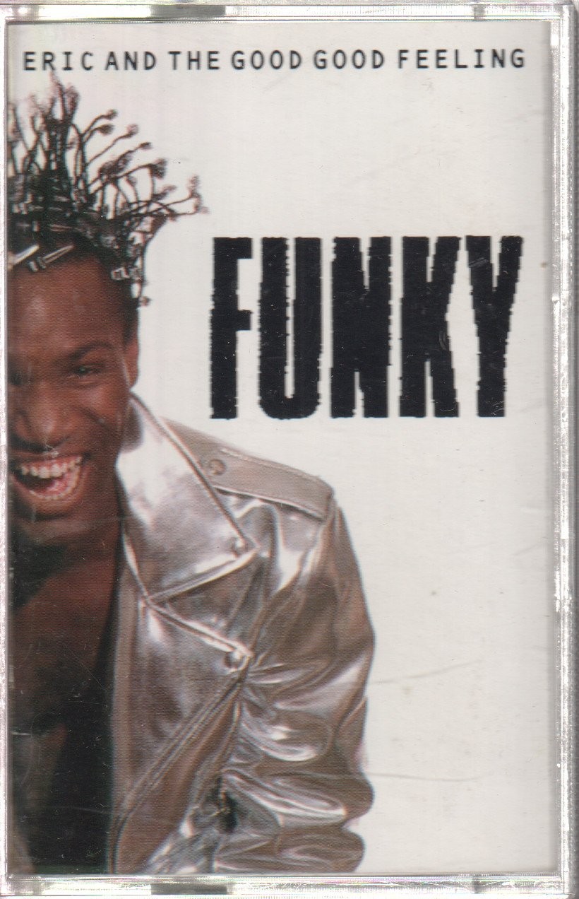 Eric and the Good Good Feeling Funky cassette UK Equinox cassette EQNMC1