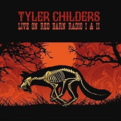 TYLER CHILDERS - LIVE ON RED BARN RADIO I & II NEW CD - Picture 1 of 1