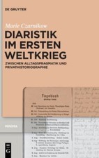 Diaristik im Ersten Weltkrieg by Czarnikow, M...