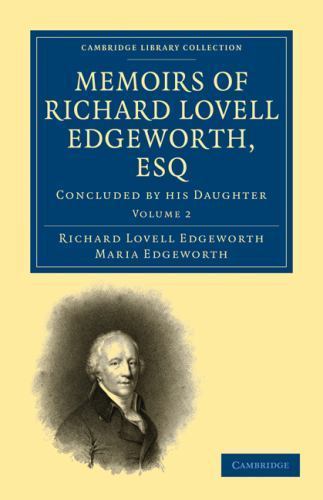 Memoirs of Richard Lovell Edgeworth, Esq Edgeworth Edgeworth Paperback Volume 2