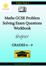 Image of Maths GCSE Problem Solving Exam Questions Workbook: (Grades 6 to 9): Higher Boo