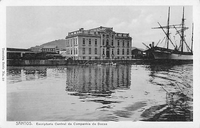 SANTOS, BRAZIL ~ ESCRIPTORIO CENTRAL DA COMPANHIA DE DOCAS, SHIP  ~ 1910s