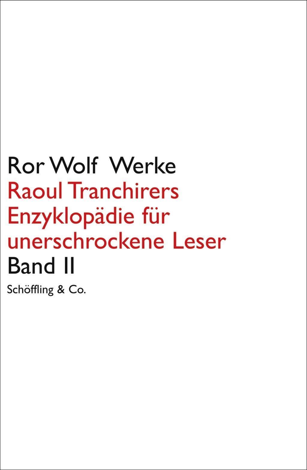 Raoul Tranchirers Enzyklopädie Für Unerschrockene Leser Ii | Ror Wolf