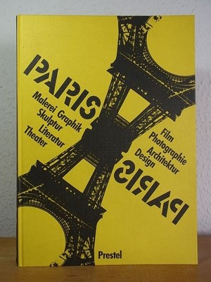 Paris - Paris 1937 - 1957. Malerei, Graphik, Skulptur, Film, Theater, Literatur,