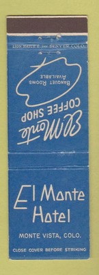 Matchbook Cover - El Monte Hotel Monte Vista Colorado