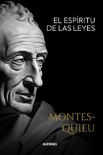 El espíritu de las leyes (Spanish Edition)